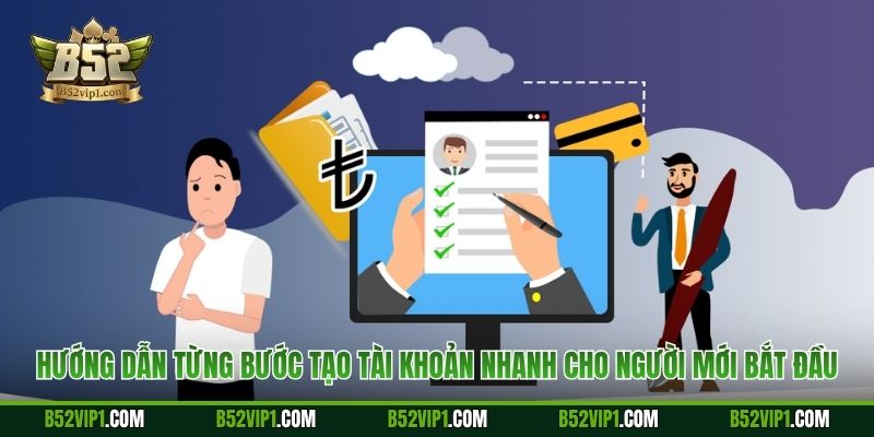 Hướng dẫn từng bước tạo tài khoản nhanh cho người mới bắt đầu