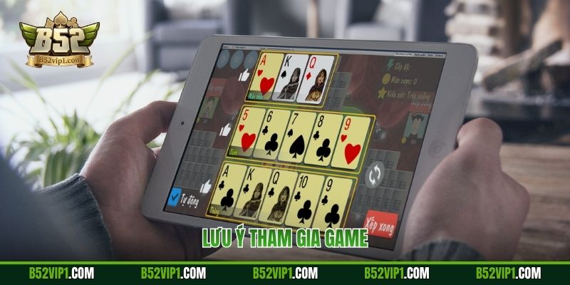 Lưu ý tham gia game