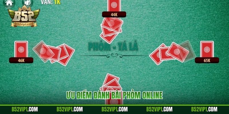 Ưu điểm đánh bài phỏm online