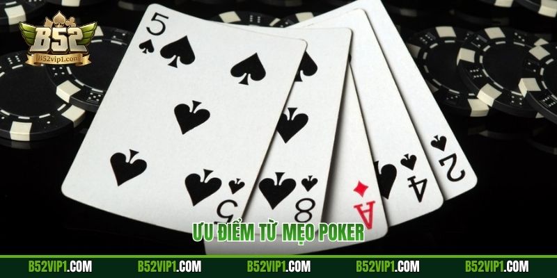 Ưu điểm từ mẹo Poker